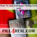 How To Use Kamagra 100Mg Oral Jelly 38